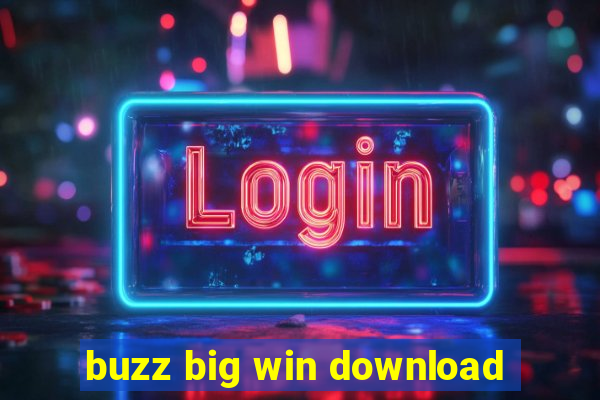 buzz big win download